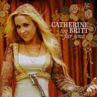 Britt ,Caterina - Too Far Gone